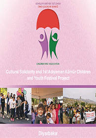 Cultural Solidarity and 1st Adıyaman Kömür Children and Youth Festival Project - Final Report